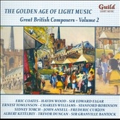 The Golden Age of Light Music - Great British Composers Vol.2