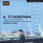 Alexander Tcherepnin: Complete Piano Music, Vol. 8 Alexander Tcherepnin: Complete Piano Music, Vol. 8
