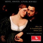 Udite, Amanti (Lovers, Beware!) - Music from the Seventeenth-Century Barberini Courts