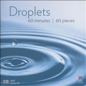 Droplets: 60 Minutes, 60 Pieces Droplets: 60 Minutes, 60 Pieces