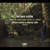 Dvorak: From the Bohemian Forest, Dumky Dvorak: From the Bohemian Forest, Dumky