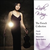The French Collection: Faure, Ravel, Messiaen, Saint-Saens