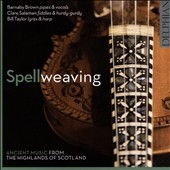 バーナビー・ブラウン/スペルウィーヴィング ～ ハイランド地方のいにしえの音楽[DCD34171]