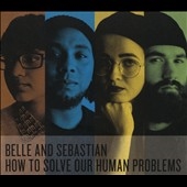 Belle And Sebastian/How To Solve Our Human Problems[OLE11232]