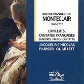 Monteclair: Concerts, French Cantatas / Nicolas, Pariser Qt