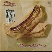 The Flying Burrito Brothers/Burrito Deluxe