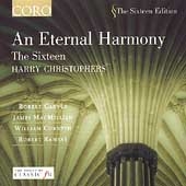 An Eternal Harmony - Carver, Ramsay, et al / The Sixteen