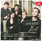 Serenade - Chamber Works; Martinu, Nielsen, Koechlin, Berio / Baborak Ensemble