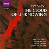 F.Pott :The Cloud of Unknowing (2/16-18/2007) :Jeremy Backhouse(cond)/Vasari Singers/etc F.Pott :The Cloud of Unknowing (2/16-18/2007) :Jeremy Backhouse(cond)/Vasari Singers/etc