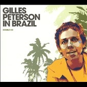 Gilles Peterson In Brazil