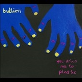You Drive Me to Plastic