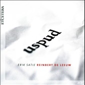 Uspud - Reinbert de Leeuw Plays Erik Satie