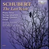 Schubert: The Last Years - Piano Trios, String Quartets, String Quintet, Octet