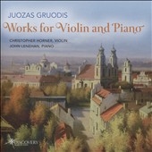 Juozas Gruodis: Works for Violin and Piano