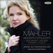 ͥ͡ॹ/Mahler Kindertotenlieder, Ruckert Lieder Schoenberg Four Songs Op.2[ONYX4146]