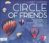 Libby Larsen: Circle of Friends