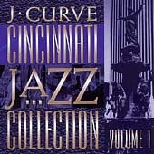 J. Curve Cincinnati Jazz Collection, Vol. 1
