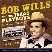Bob Wills &His Texas Playboys/The Bob Wills and His Collection 1935-50[ADDCD3163]