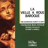 The Baroque Hurdy-Gurdy / Bois-Poteur, Raskin, Gabriel