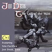 Deak: The Call of the Wild / Jon Deak, Trio Pacifica