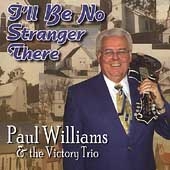 I'll Be No Stranger There I'll Be No Stranger There