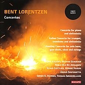 Bent Lorentzen: Concertos / Arhus Sinfonietta, etc Bent Lorentzen: Concertos / Arhus Sinfonietta, etc
