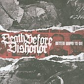 Death Before Dishonor/Better Ways To Die[BRNN20216B2]