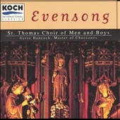 Evensong / Hancock, St. Thomas Choir of Men and Boys