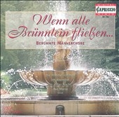 Wenn Alle Brunnlein Flieben / Beruhmte Mannerchore Wenn Alle Brunnlein Flieben / Beruhmte Mannerchore
