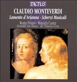 Monteverdi: Lamento d'Arianna; Scherzi Musicali; Lamento d'Ottavia
