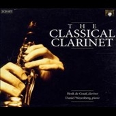 The Classical Clarinet / Henk de Graaf, Daniel Wayenberg