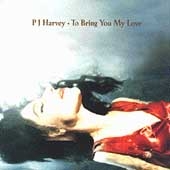 PJ Harvey/To Bring You My Love[524085]