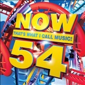 Now 54: That's What I Call Music Now 54: That's What I Call Music