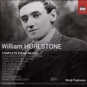 William Hurlstone: Complete Piano Music William Hurlstone: Complete Piano Music