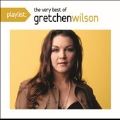 Playlist: The Very Best of Gretchen Wilson