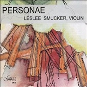 「ペルソナエ」~無伴奏ヴァイオリン作品集 「ペルソナエ」~無伴奏ヴァイオリン作品集