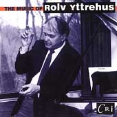 The Music of Rolv Yttrehus / Suben, Rowe, Jarvis, et al