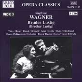 S. Wagner: Bruder Lustig / Fritzsch, Klorek, Thies, et al S. Wagner: Bruder Lustig / Fritzsch, Klorek, Thies, et al