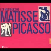 Les Musiques de Matisse & Picasso Les Musiques de Matisse & Picasso