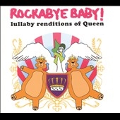 Rockabye Baby ! : Lullaby Renditions Of Queens Of The Stone Age