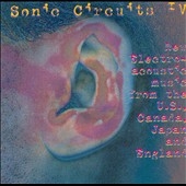 Sonic Circuits IV - New Electro-Acoustic Music