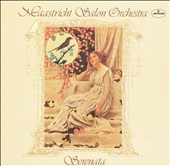 Serenata / Maastricht Salon Orchestra Serenata / Maastricht Salon Orchestra
