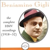 Beniamino Gigli - The Complete HMV Recordings 1918-1932