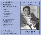 Mario del Monaco at the Bolshoi 1959 - Bizet: Carmen; Leoncavallo: I Pagliacci / Alexander Melik-Pashaev, Bolshoi Theater Orchestra, etc