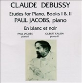 Debussy: Etudes for Piano, En Blanc & Noir / Jacobs, Kalish