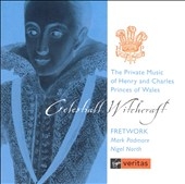 Celestial Witchcraft - The Private Music of Henry & Charles, Princes of Wales