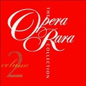 The Opera Rara Collection Vol 2