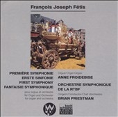 Fetis: Symphony No 1; Fantaisie symphonique