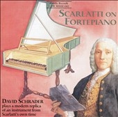 Scarlatti on Fortepiano / David Schrader