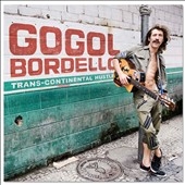 Gogol Bordello/Transcontinental Hustle[88697459652]
